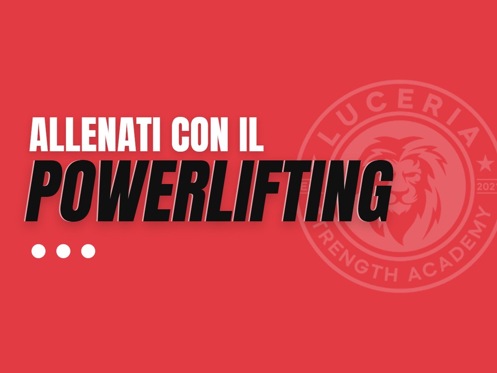 Grafica Allenati con il powerlifting con il logo della Luceria Strength Academy
